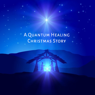 A Quantum Healing Christmas Story