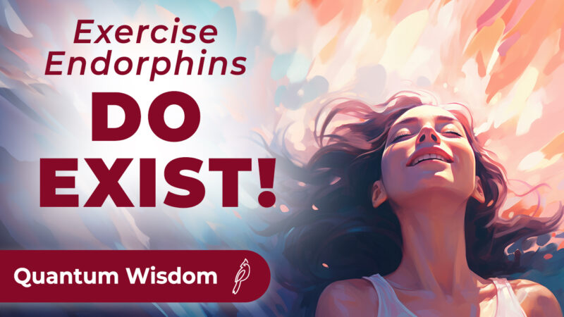 Exercise Endorphins Do Exist!